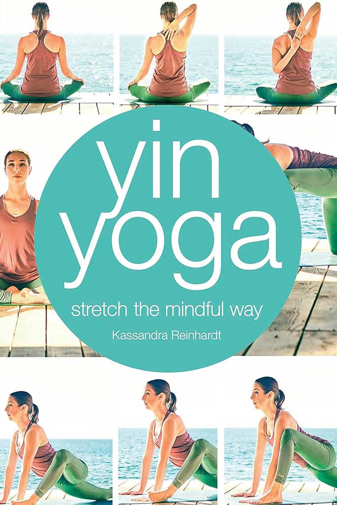 Yin Yoga: Stretch the Mindful Way cover